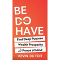Be Do Have