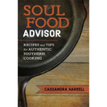 Soul Food Advisor: Recipes and Tips for Authentic Southern Cooking