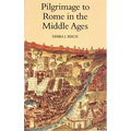 Pilgrimage to Rome in the Middle Ages: Continuity and Change