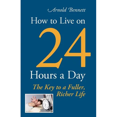 How to Live on 24 Hours a Day