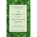The Secret of Multiplied Money
