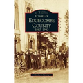 Echoes of Edgecombe County: 1860-1940