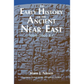 The Early History of the Ancient Near East, 9000-2000 B.C.