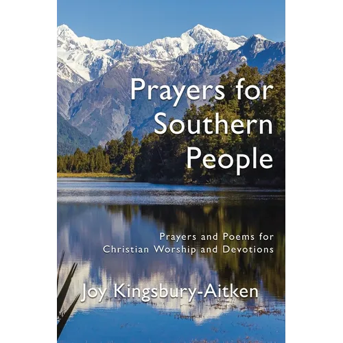 Prayers for Southern People: Poems and Prayers for Christian Worship and Devotions