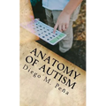 Anatomy of Autism: A Pocket Guide for Educators, Parents, and Students