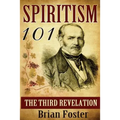 Spiritism 101: The Third Revelation