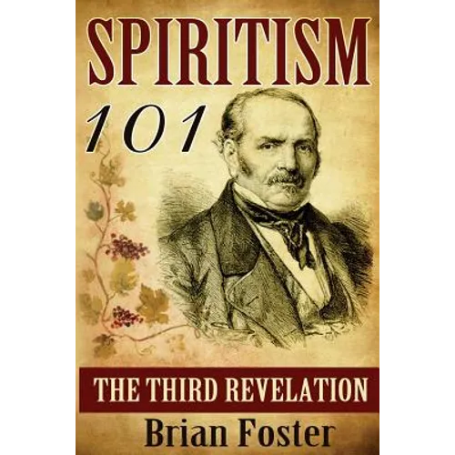 Spiritism 101: The Third Revelation