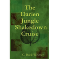 The Darien Jungle Shakedown Cruise