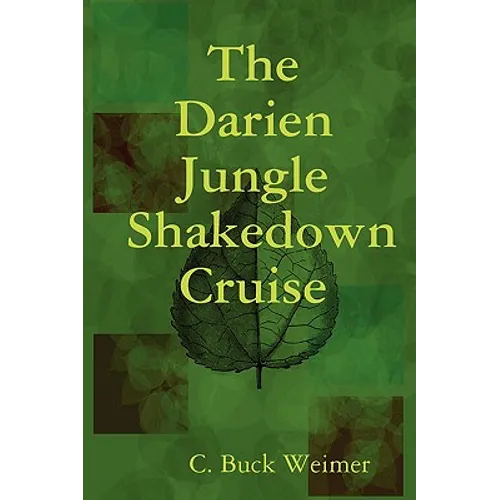 The Darien Jungle Shakedown Cruise