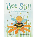 Bee Still: An Invitation to Meditation