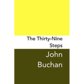 The Thirty-Nine Steps: Original and Unabridged
