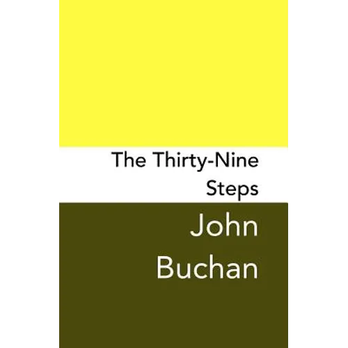The Thirty-Nine Steps: Original and Unabridged