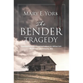 The Bender Tragedy