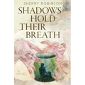 Shadows Hold Their Breath