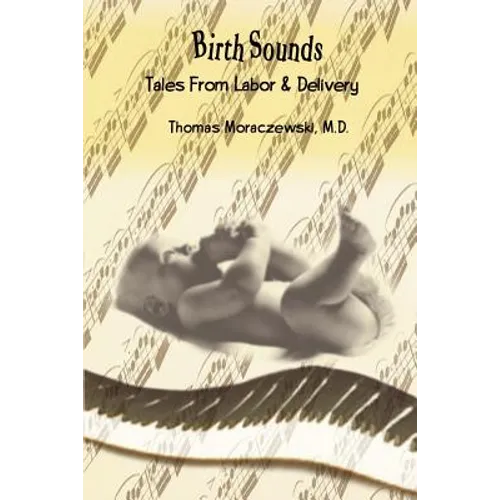 Birth Sounds: Tales From Labor & Delivery