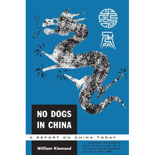 No Dogs in China: A Report on China Today