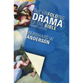 The Unfolding Drama of the Bible: Fourth Edition