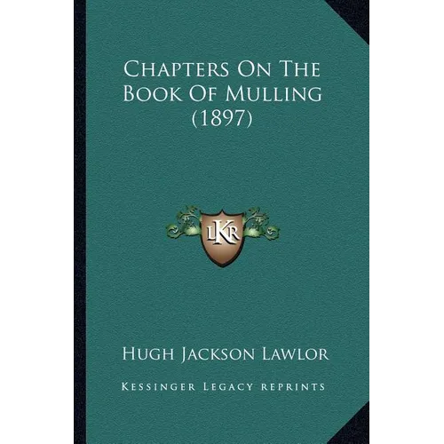 Chapters On The Book Of Mulling (1897)