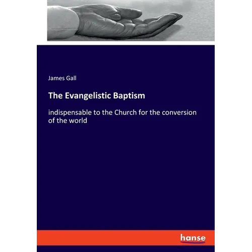 The Evangelistic Baptism: indispensable to the Church for the conversion of the world