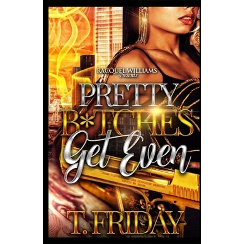 Pretty B*tches Get Even