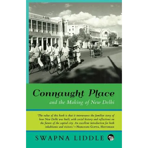 Connaught Place and the Making of New Delhi