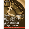 Free Thoughts on Religion, the Church & National Happiness