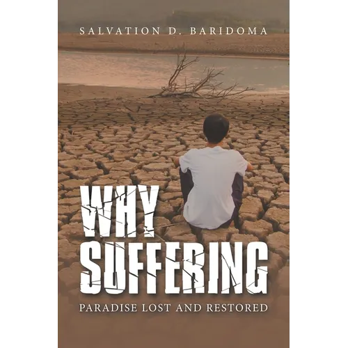 Why Sufferings: Paradise Lost and Restored