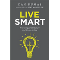 Live Smart: Preparing for the Future God Wants for You