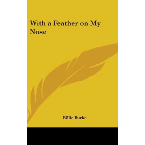 With a Feather on My Nose