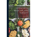 Hypnosis in Medicine and Surgery