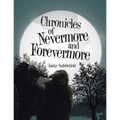 Chronicles of Nevermore and Forevermore