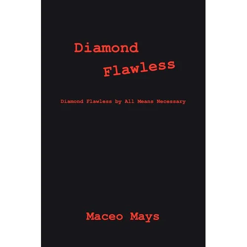 Diamond Flawless: Diamond Flawless by All Means Necessary