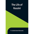 The Life of Rossini