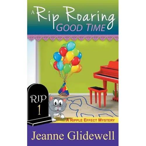 A Rip Roaring Good Time (A Ripple Effect Cozy Mystery, Book 1)