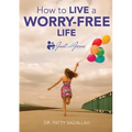 How to Live a Worry-Free Life: Just Ask Jesus Book 1