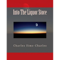Into the Liquor Store