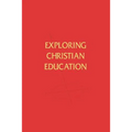Exploring Christian Education
