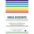 India Dissents: 3,000 Years of Difference, Doubt and Argument