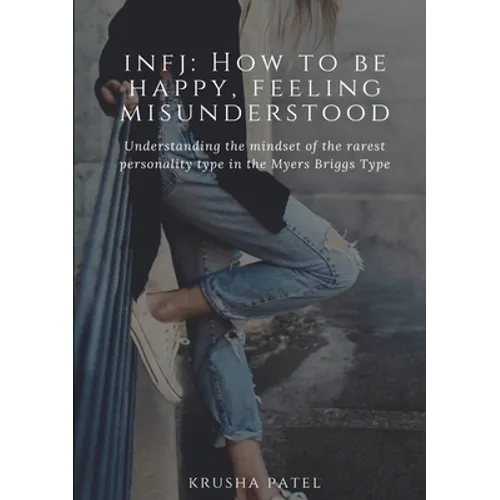 Infj: How to be happy, feeling misunderstood