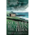 Murder Between the Tides: A British Murder Mystery