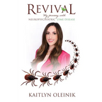Revival: My Journey with Neuropsychiatric Lyme Disease