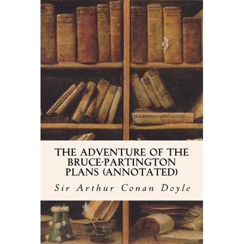 The Adventure of the Bruce-Partington Plans (annotated)