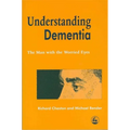 Understanding Dementia: The Man with the Worried Eyes