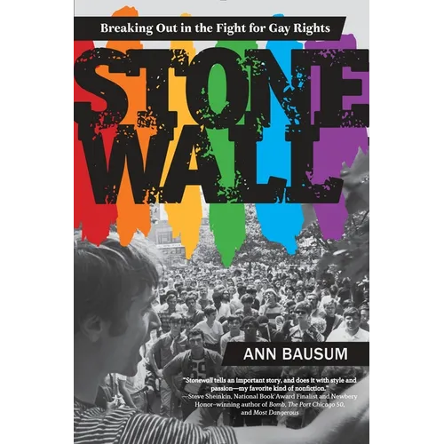 Stonewall: Breaking Out in the Fight for Gay Rights