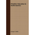 Primitive Education In North America