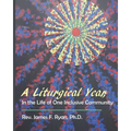 A Liturgical Year in the Life of One Inclusive Community