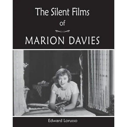 The Silent Films of Marion Davies