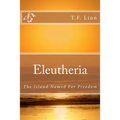 Eleutheria: The Island Named For Freedom