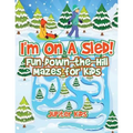 I'm On A Sled! Fun Down-the-Hill Mazes for Kids
