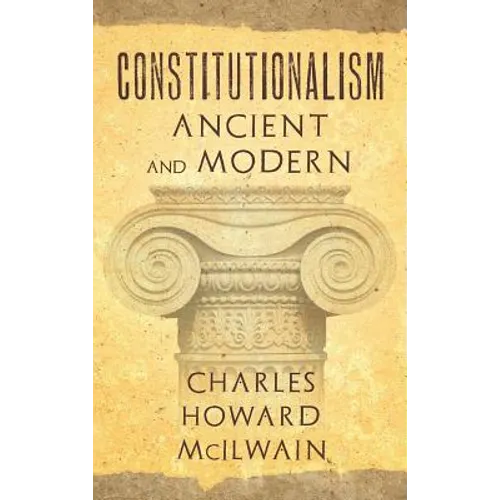 Constitutionalism Ancient and Modern (1940)
